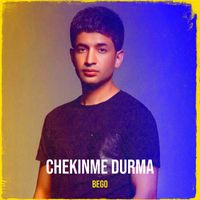 BeGo - Chekinme Durma