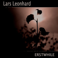 Lars Leonhard - Erstwhile