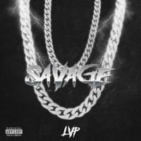 Lvp - Savage (Explicit)