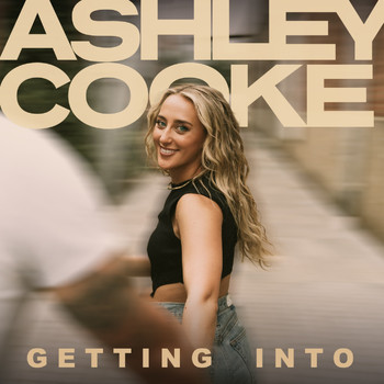 Ashley Cooke - getting into