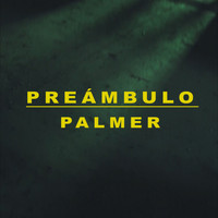 Palmer - Preámbulo