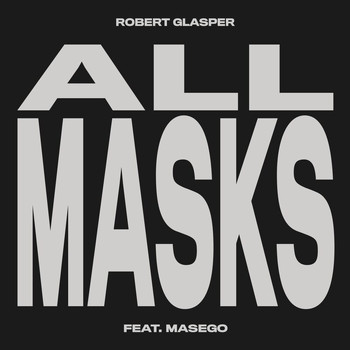 Robert Glasper - All Masks