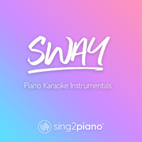 Sing2Piano - Sway (Piano Karaoke Instrumentals)