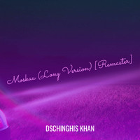 Dschinghis Khan - Moskau (Long Version) (Remaster)