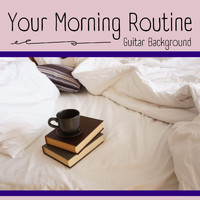 Wildlife - Your Morning Routine: Guitar Background