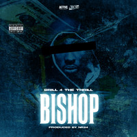 Brill 4 the Thrill - Bishop (Explicit)