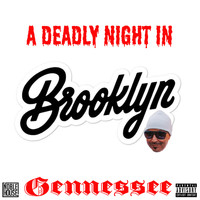 Gennessee - Deadly Night In Brooklyn (Explicit)
