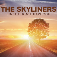 The Skyliners - Since I Don't Have You