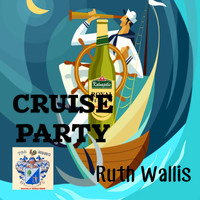 Ruth Wallis - Cruise Party