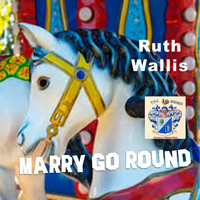 Ruth Wallis - Marry-Go-Round
