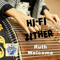 Ruth Welcome - Hi-Fi Zither