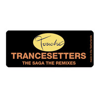 Trancesetters - The Saga (The Remixes)