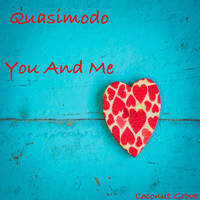 Quasimodo - You and Me