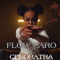 Cleopatra - Flow Caro