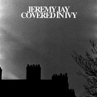Jeremy Jay - Covered In Ivy