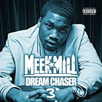 Meek Mill - Dream Chaser 3