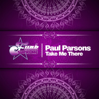 Paul Parsons - Take Me There