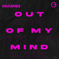 Charmes - Out of my Mind