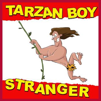 Stranger - Tarzan Boy (Extended Version (Remastered))