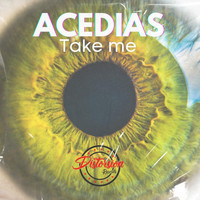 Acedias - Take Me