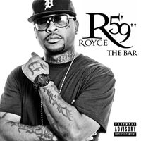 Royce Da 5'9'' - The Bar