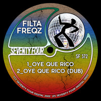 Filta Freqz - Oye Que Rico (Explicit)