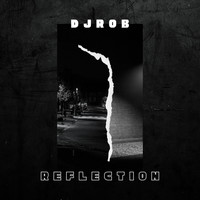 DJ Rob - Reflection