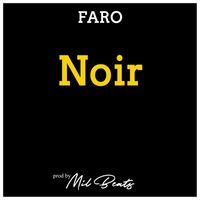 Faro - Noir (prod. Mil Beats)