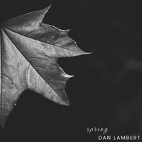 Dan Lambert - Spring