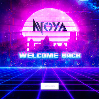 Noya - Welcome Back (Explicit)