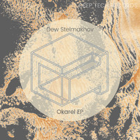 Dew Stelmakhov - Okarel EP