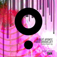 Albert Aponte, Chris Groovejey - Salsa Heart EP