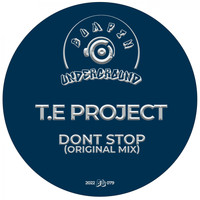 T.E Project - Dont Stop