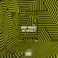 Baby Weight - We Werq It