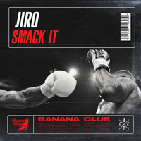 Jiro - Smack It