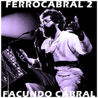 Facundo Cabral - Ferrocabral 2