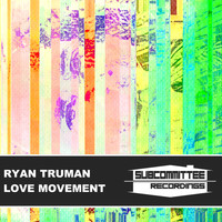 Ryan Truman - Love Movement