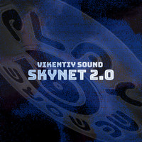 Vikentiy Sound - Skynet 2.0