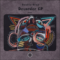 Double Drop - Desorder EP