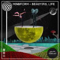 Mindform - Beautiful Life