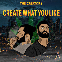 The Creators - Create What You Like
