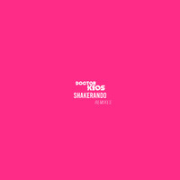 Doctor Keos - Shakerando (The Remixes)