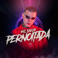 MC Snup - Pernoitada (Explicit)