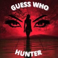 Hunter - Guess Who