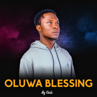 Cali - Oluwa Blessing