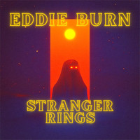 Eddie Burn - Stranger Rings
