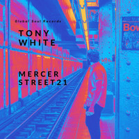 Tony White - Mercer Street 21
