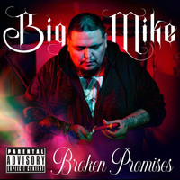 Big Mike - Broken Promises