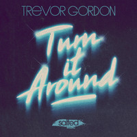 Trevor Gordon - Turn it Around