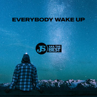 JS aka The Best - Everybody Wake Up